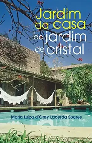 JARDIM DA CASA DO JARDIM DE CRISTAL - Maria Luiza d`Orey Lacerda Soares